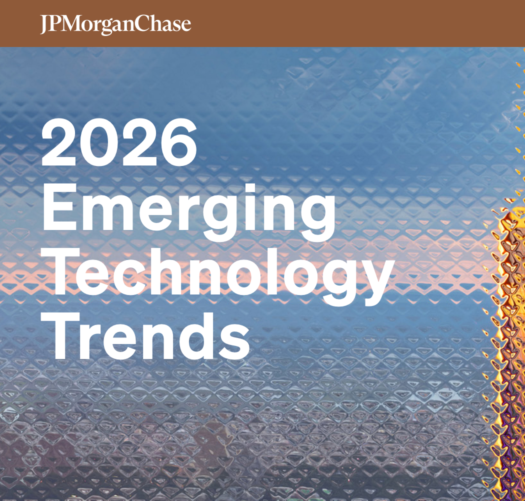 摩根大通2026 新兴技术趋势前瞻 Emerging Technology Trends
